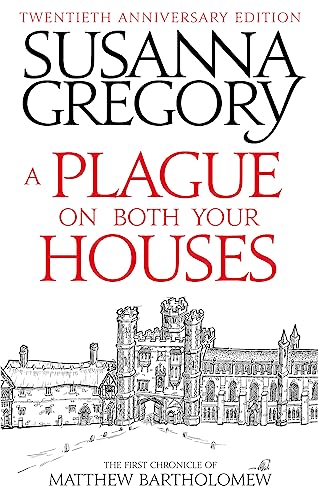 A Plague On Both Your Houses: The First Chronicle of
