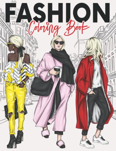Fashion Coloring Book: Stylish Outfits Coloring Pages for Adult Women and Teens with 50 Beautiful Fashion Styles for Fashion Lovers (Fashion Coloring Book For Women)