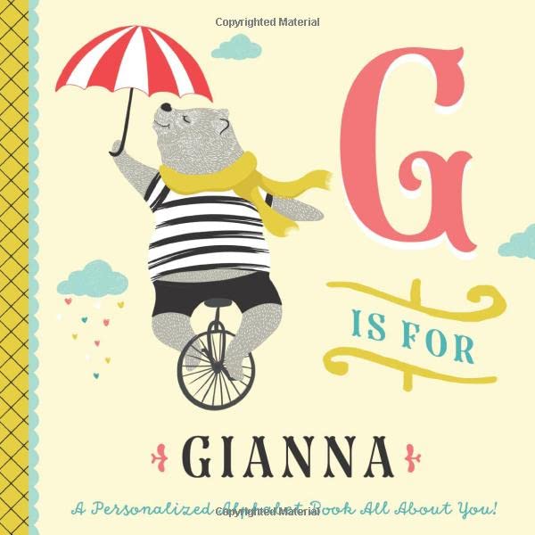G is for Gianna A Personalized Alphabet Book All About You! (Personalized Children's Book)