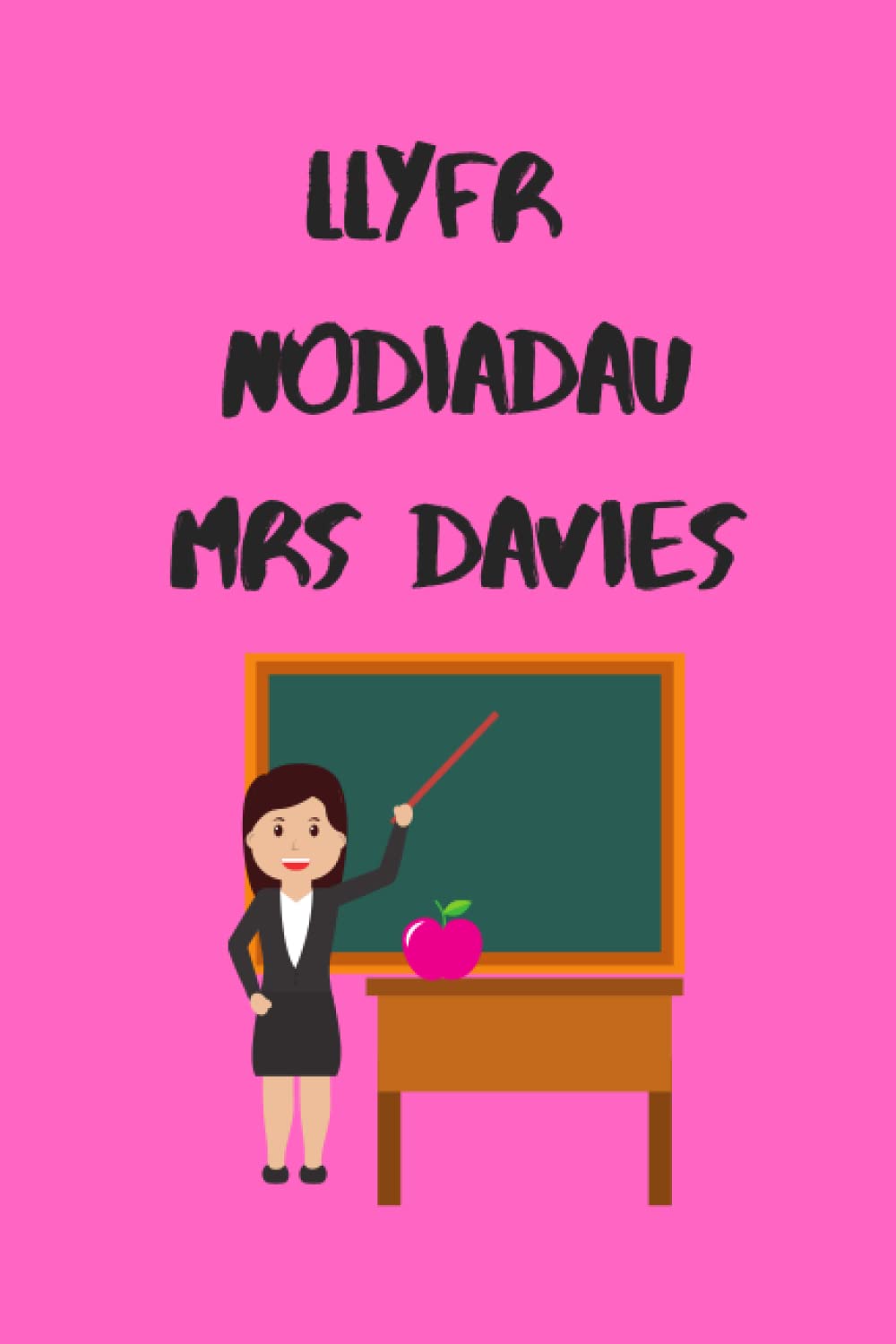 LLYFR NODIADAU MRS DAVIES: Llyfr Nodiadau Hwyl