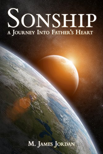 Sonship: A journey into Father's heart