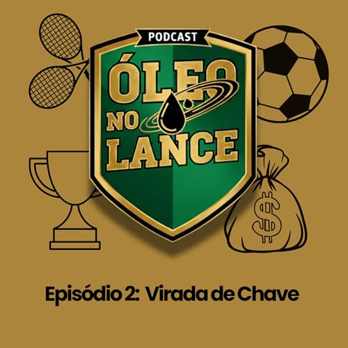 Ep. 2 - Virada de Chave
