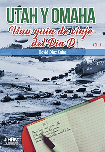 De Utah a Sword: Una guía de viaje del Día D (HISTORIA MILITAR)
