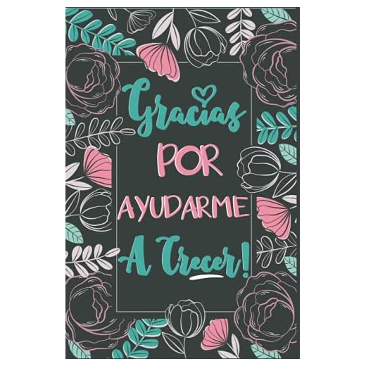Gracias por ayudarme a crecer: Regalo original para profe y maestras | Regalos profesores fin de curso | Regalo de despedida guardería para la maestra y el profesor | Cuaderno de notas (A5, rayado)