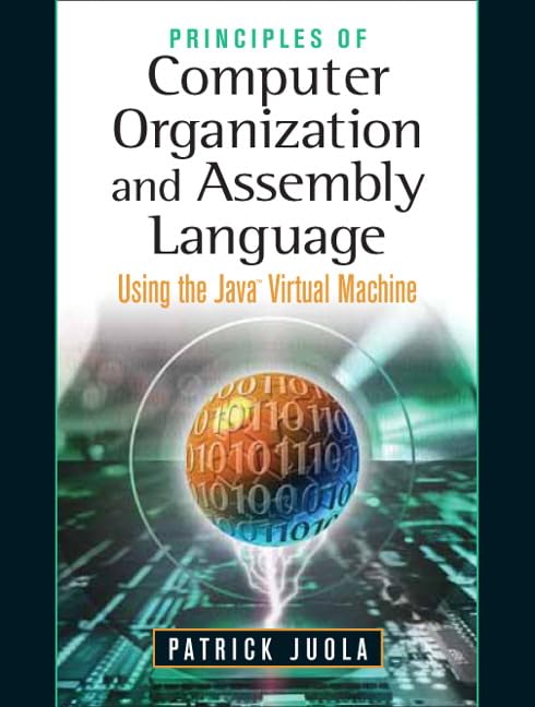 Buy Principles of Computer Organization And Assembly Language: Using the Java Virtual Machine — BookShops.in