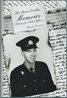 The Bruce Dubbin Memoirs ; Stories of a Police Officer 0988075504 Book Cover