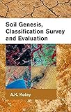 Soil Genesis, Classification Survey and Evaluation (Volume 1) (English Edition)