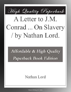Paperback A Letter to J.M. Conrad ... On Slavery / by Nathan Lord. Book