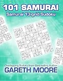 Samurai 13-grid Sudoku: 101 Samurai - Gareth Moore 