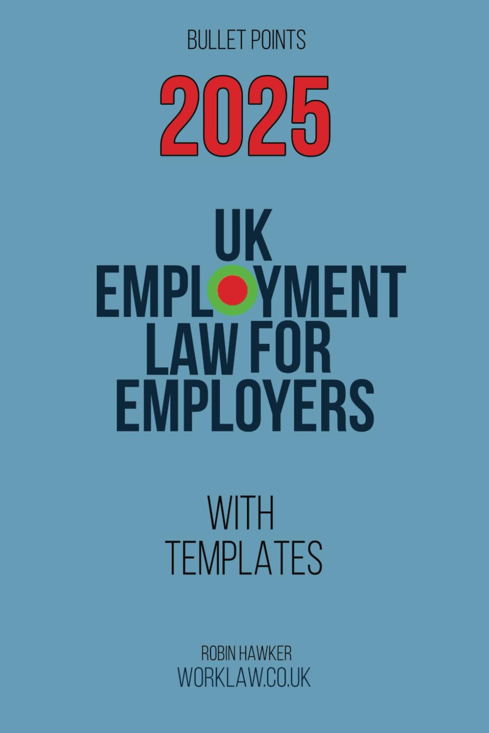 UK Employment Law for Employers: Bullet Points (Bullet Point Booklets)