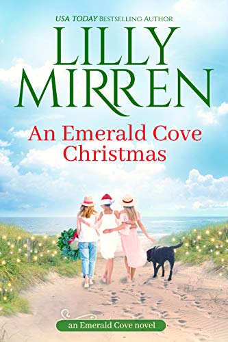 An Emerald Cove Christmas: Cosy up this Christmas with the ultimate feel-good story by [Lilly Mirren]
