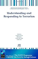 Understanding and Responding to Terrorism: Volume 19 NATO Security through Science Series: Human and Societal Dynamics 1586037404 Book Cover