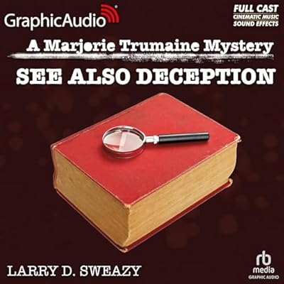See Also Deception [Dramatized Adaptation]: A Marjorie Trumaine Mystery, Book 2