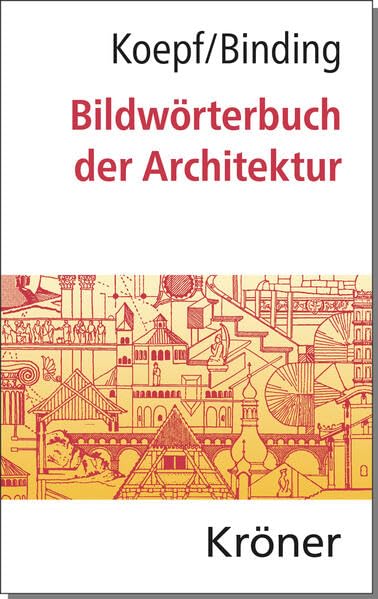 【中古】Bildwoerterbuch derArchitektur／Hans Koepf (著)、GuentherBinding (著)／Kroener Alfred GmbH + Co. 51fz9Me6A3L.jpg