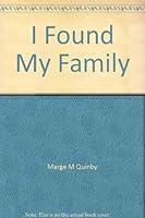 I Found My Family: An Orphan's Search 0962747831 Book Cover