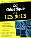 La g&Atilde;&copy;n&Atilde;&copy;tique Pour les Nuls (French Edition)