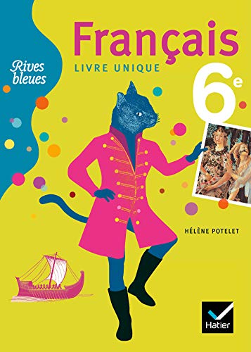 Francais 6e : Livre unique