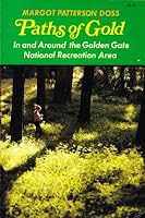 Paths of gold; in and around the Golden Gate National Recreation Area B00005WKWZ Book Cover