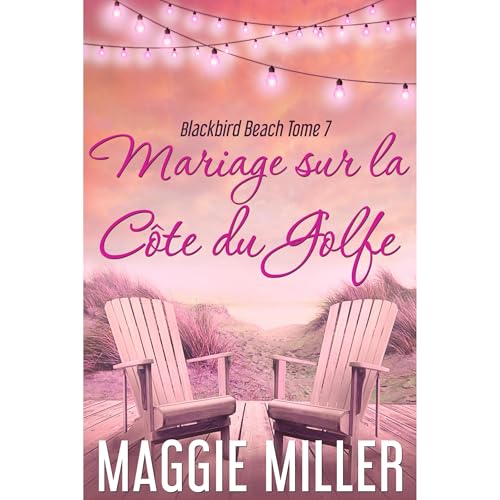 Mariage sur la C&ocirc;te du Golfe Audiobook By Maggie Miller cover art