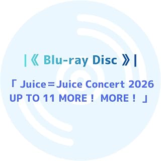 《 Blu-ray 》 Juice＝Juice / 「 Juice＝Juice Concert 2026 UP TO 11 MORE ！ MORE ！ 」