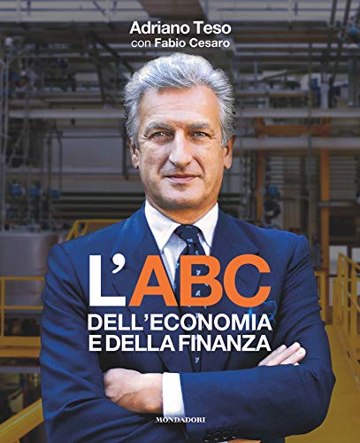 Adriano Teso, Fabio Cesaro – L’ABC dell’economia e della finanza (2019)