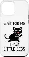Vista 25 de Funny Short Legs Cat Saying Wait for Me, I Have Little Legs Case for iPhone 17