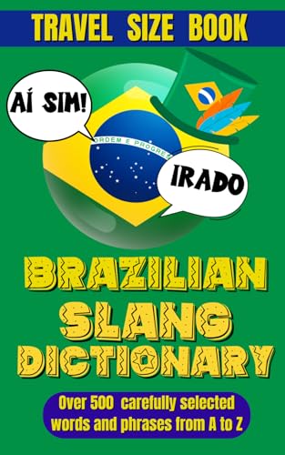 Brazilian Slang Dictionary: Your Essential Guide to Everyday Port...