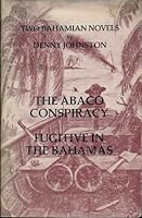The Abaco Conspiracy / Fugitive in The Bahamas B000NNTWS0 Book Cover