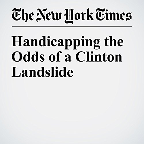 Handicapping the Odds of a Clinton Landslide cover art
