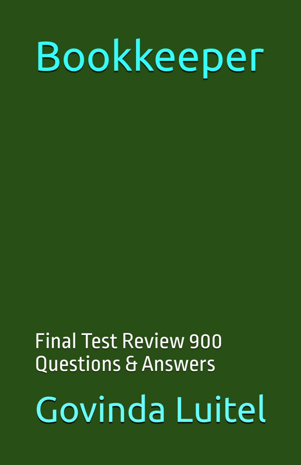 Bookkeeper: Final Test Review 900 Questions & Answers