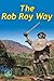 Produktbild Rob Roy Way: From Drymen to Pitlochry: Walk or cycle from Drymen to Pitlochry