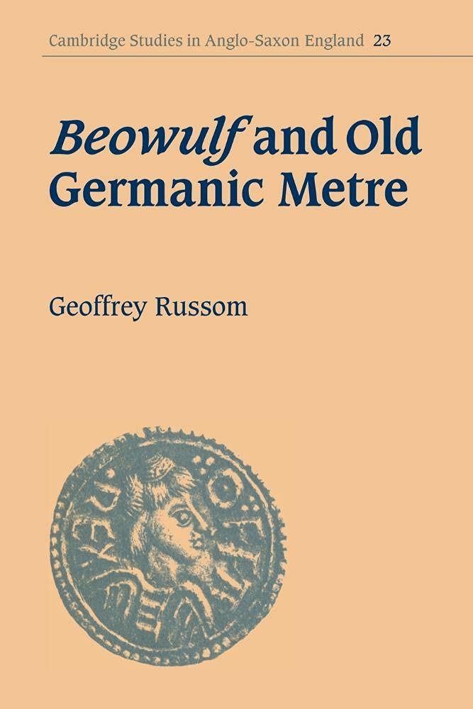 Beowulf and Old Germanic Metre: 23 (Cambridge Studies in Anglo-Saxon England, Series Number 23)