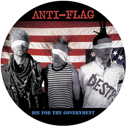 Album Art for Die For The Government (Picture Disc) by Anti-Flag