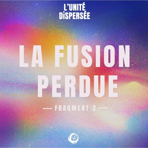 INTRODUCTION. &Agrave; la recherche de la fusion perdue. L'unit&eacute; dispers&eacute;e