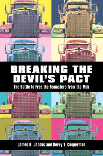 Buy Breaking the Devil's Pact: The Battle to Destroy the Mob's Control over the Teamsters — BookShops.in