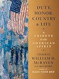 Duty, Honor, Country & Life: A Tribute to the American Spirit
