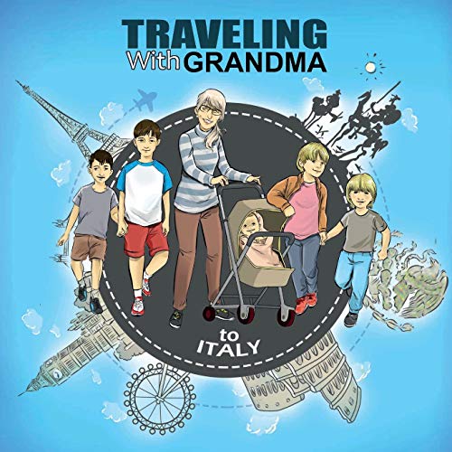 TRAVELING With GRANDMA: To ITALY