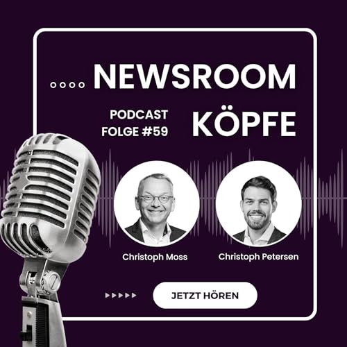 Newsroom-K&ouml;pfe #59 mit Christoph Petersen, BRITA: Newsroom international