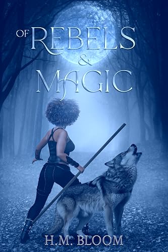 Of Rebels & Magic: Tales of Asoria Book 1