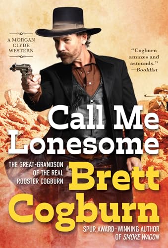 Call Me Lonesome (A Morgan Clyde Western)