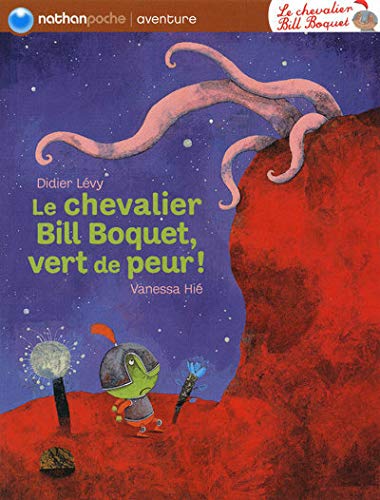 Le chevalier Bill Boquet, vert de peur !