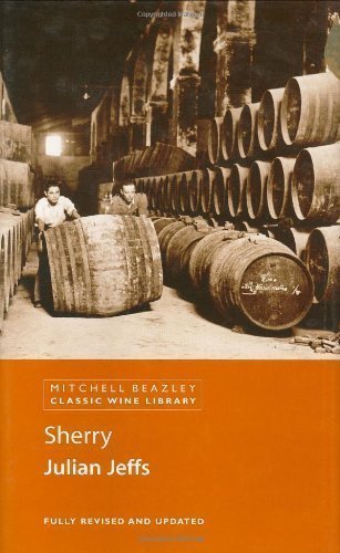 Sherry (Mitchell Beazley Classic Wine Library) 5th (fifth) Revised Edition by Jeffs, Julian published by Mitchell Beazley (2004)