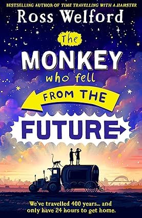 Ross Welford Collection 3 Books Set (Time Travelling with a Hamster, The Monkey Who Fell From The Future & Time Travelling with a Tortoise)