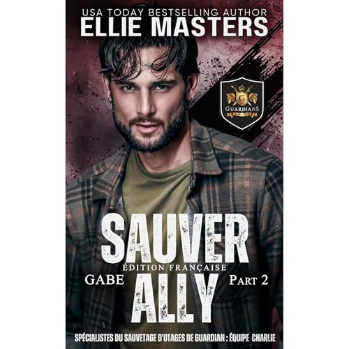 Sauver Ally, Part 2 (ÉDITION FRANÇAISE) Audiolibro Por Ellie Masters arte de portada