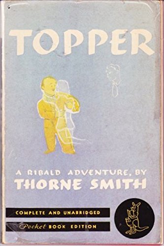 Topper: A Ribald Adventure B000888C72 Book Cover