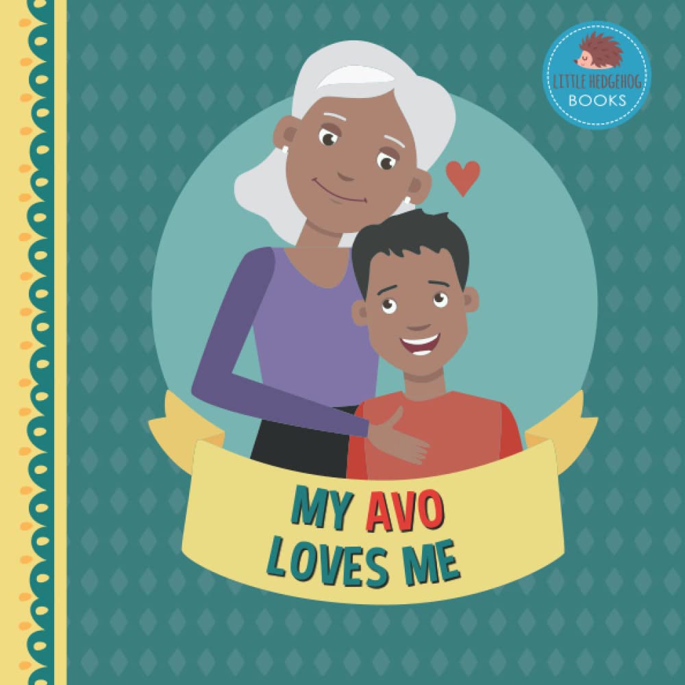 My Avo Loves Me: Picture Book for Young Children and Grandparents; Boy Version (Cute Grandparent Books)