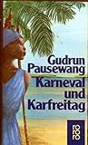  Karneval und Karfreitag (rororo: Rowohlts Rotations Romane)