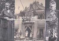 Guelph: Perspectives on a Century of Change, 1900-2000 0969059426 Book Cover