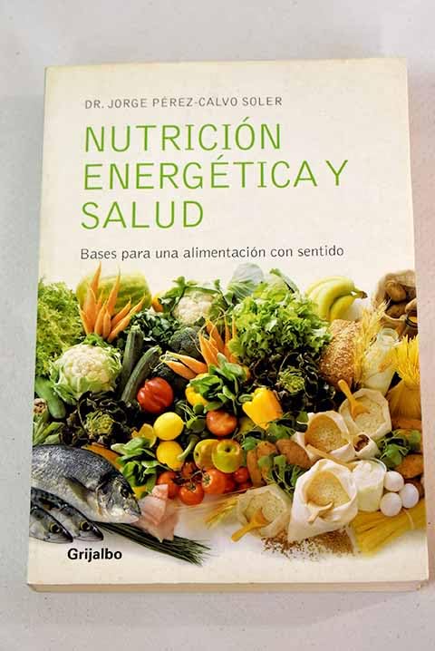 NUTRICION ENERGETICA Y SALUD (AUTOAYUDA Y SUPERACION)
