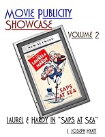 Movie Publicity Showcase Volume 2: Laurel and Hardy in Saps at Sea 151462575X Book Cover